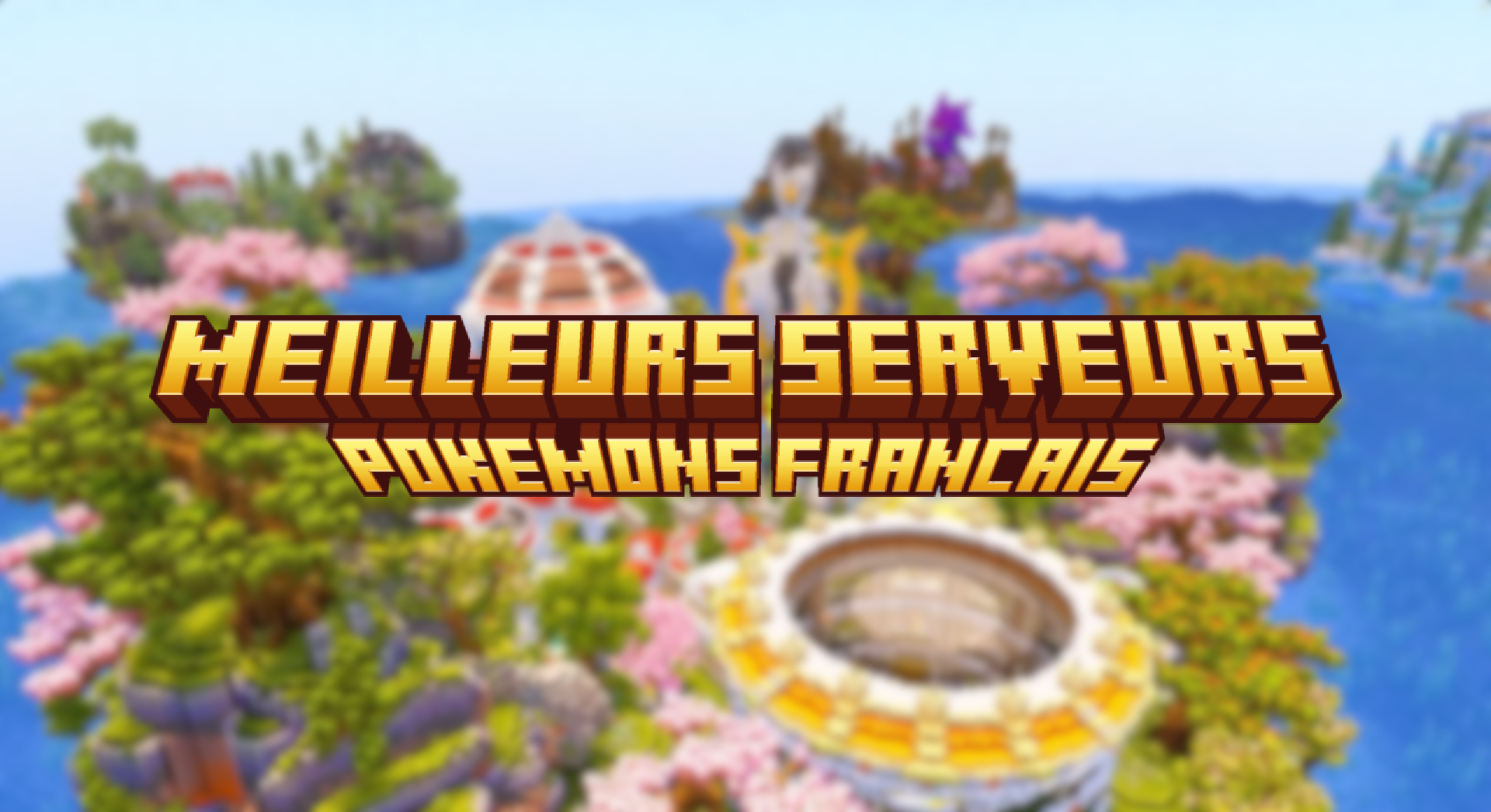 Les meilleurs serveurs Pokémon Minecraft français et gratuits en 2026